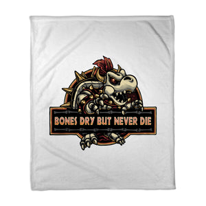 Bones Dry But Never Die
