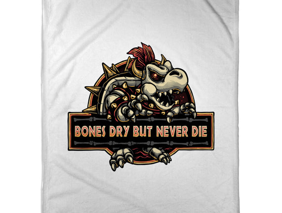 Bones Dry But Never Die