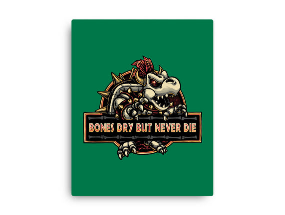 Bones Dry But Never Die