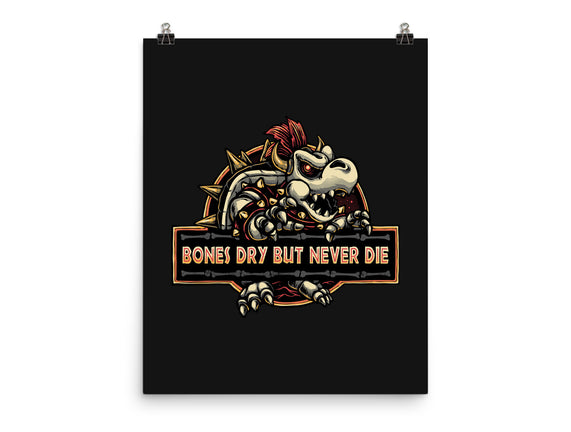 Bones Dry But Never Die