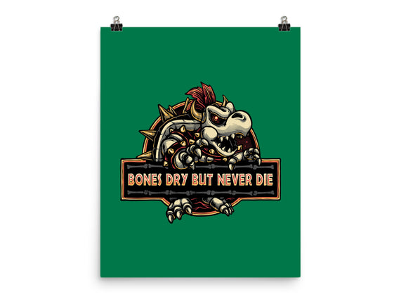 Bones Dry But Never Die