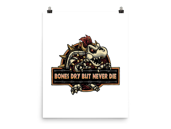 Bones Dry But Never Die
