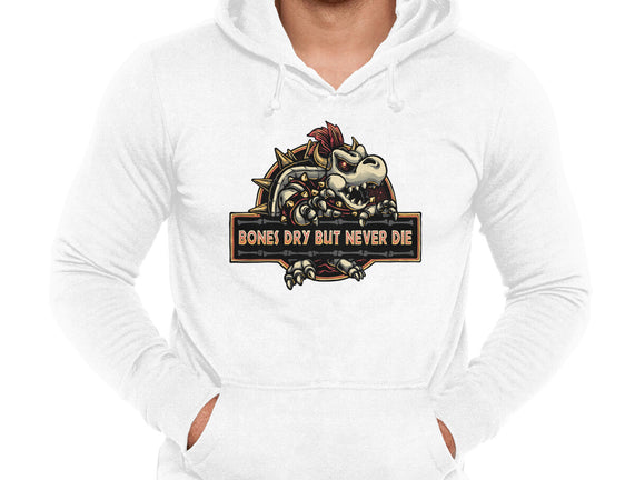 Bones Dry But Never Die