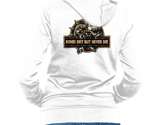 Bones Dry But Never Die
