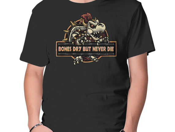 Bones Dry But Never Die