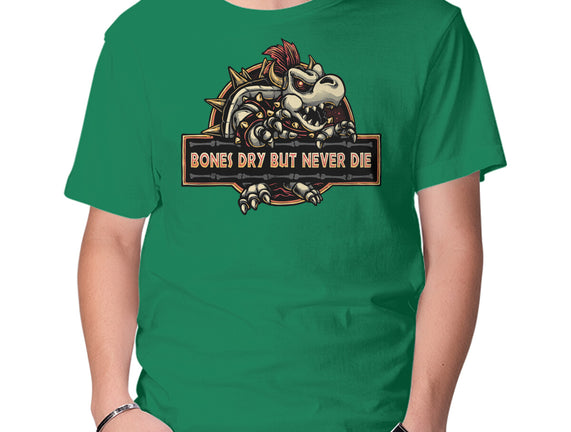 Bones Dry But Never Die