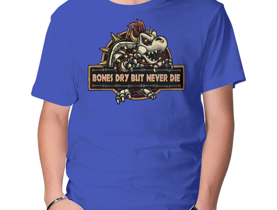 Bones Dry But Never Die