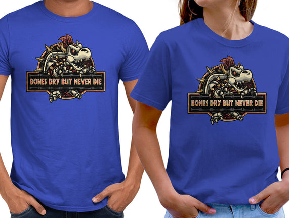 Bones Dry But Never Die