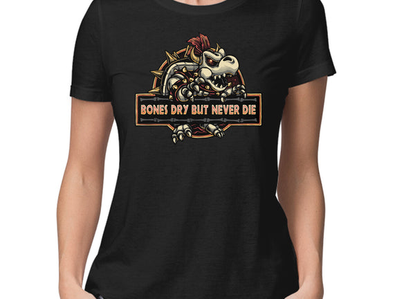Bones Dry But Never Die