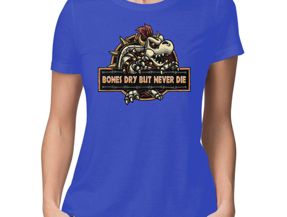 Bones Dry But Never Die