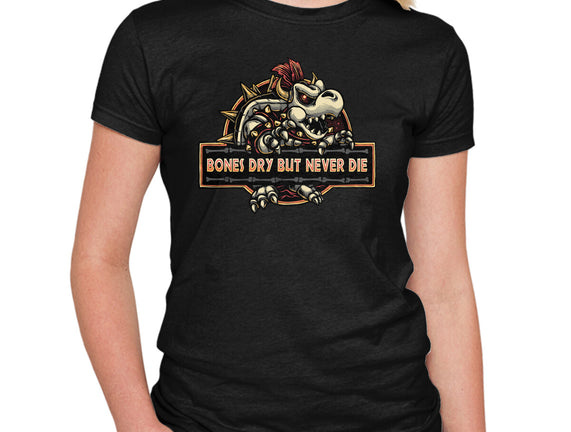 Bones Dry But Never Die