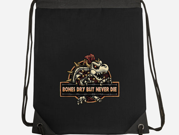 Bones Dry But Never Die