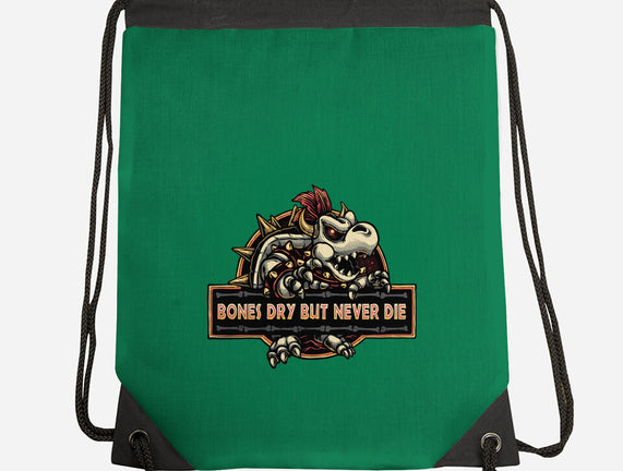 Bones Dry But Never Die