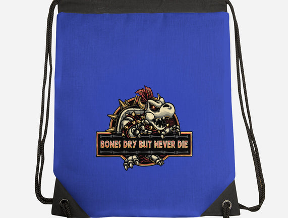 Bones Dry But Never Die
