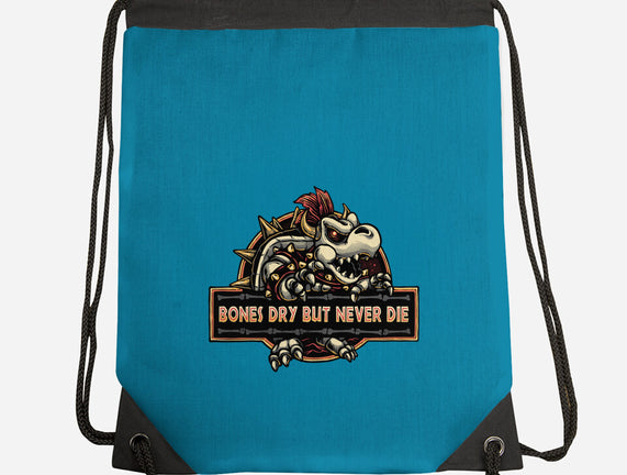 Bones Dry But Never Die