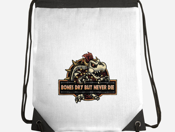 Bones Dry But Never Die