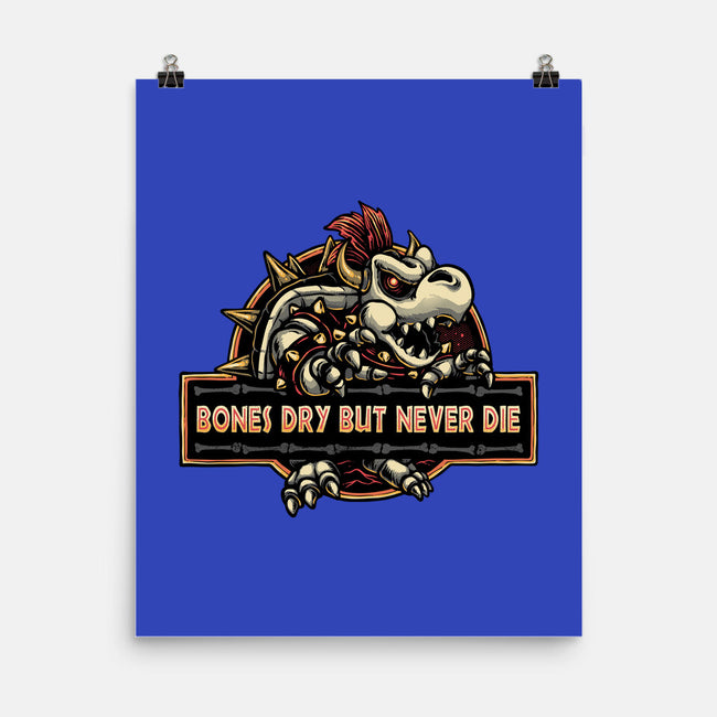 Bones Dry But Never Die-None-Matte-Poster-glitchygorilla