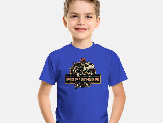 Bones Dry But Never Die
