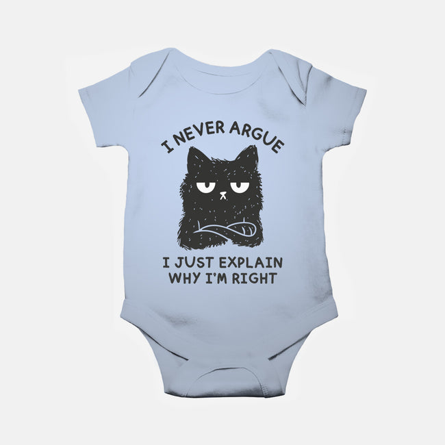 I Never Argue-Baby-Basic-Onesie-brunopires