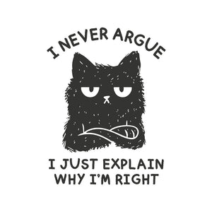 I Never Argue