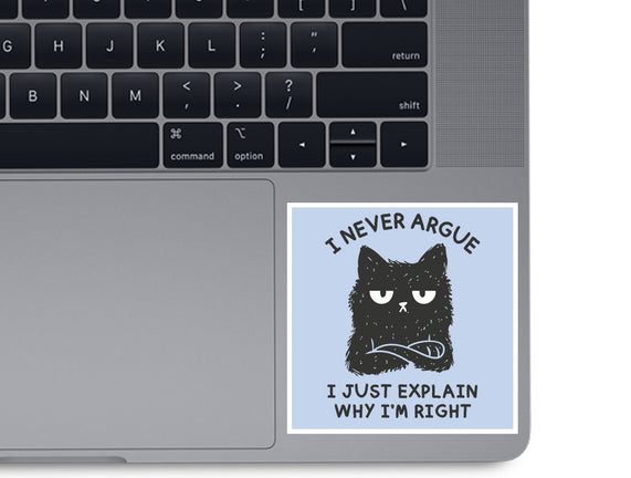 I Never Argue