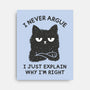 I Never Argue-None-Stretched-Canvas-brunopires
