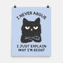 I Never Argue-None-Matte-Poster-brunopires