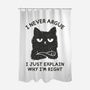 I Never Argue-None-Polyester-Shower Curtain-brunopires
