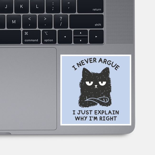 I Never Argue-None-Glossy-Sticker-brunopires