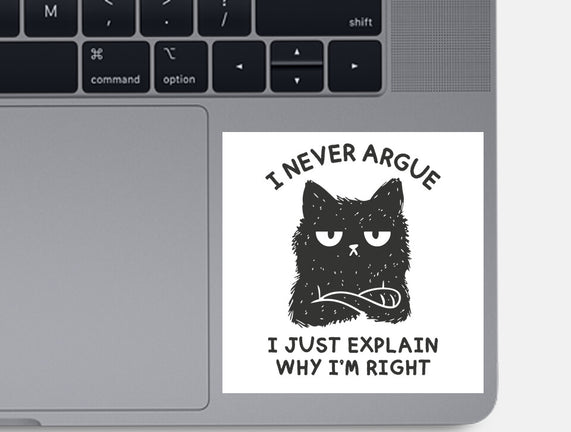 I Never Argue