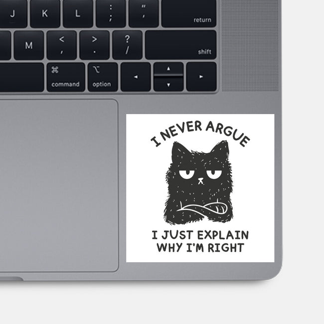 I Never Argue-None-Glossy-Sticker-brunopires