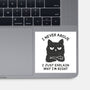 I Never Argue-None-Glossy-Sticker-brunopires