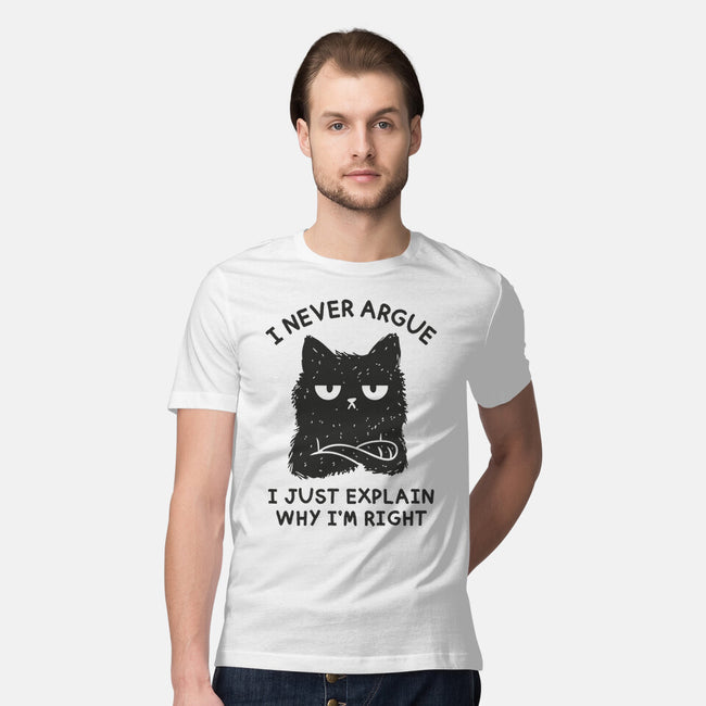 I Never Argue-Mens-Premium-Tee-brunopires