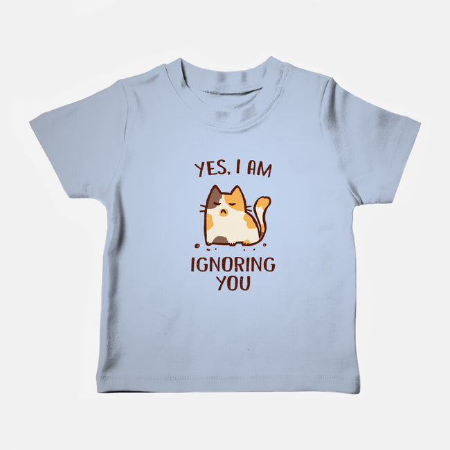 I Am Ignoring You-Baby-Basic-Tee-kg07