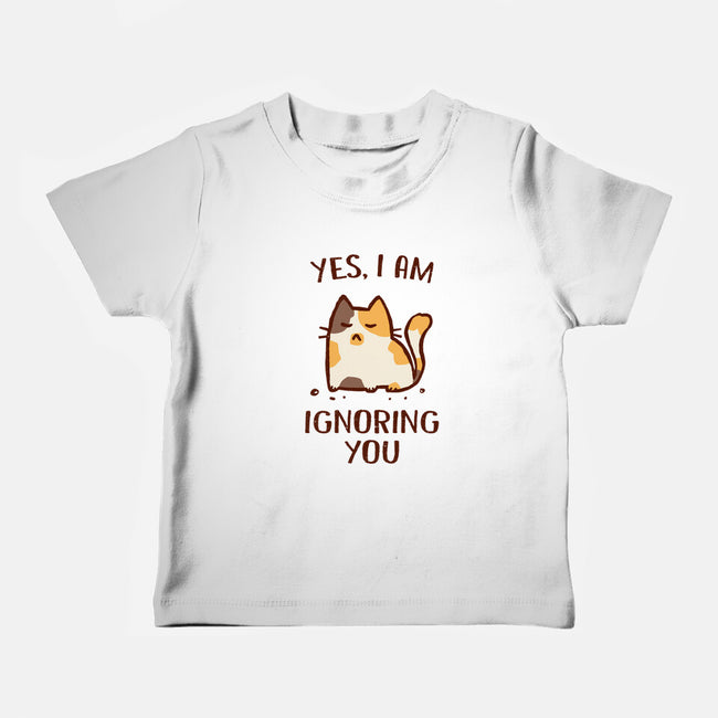 I Am Ignoring You-Baby-Basic-Tee-kg07