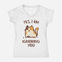 I Am Ignoring You-Womens-V-Neck-Tee-kg07