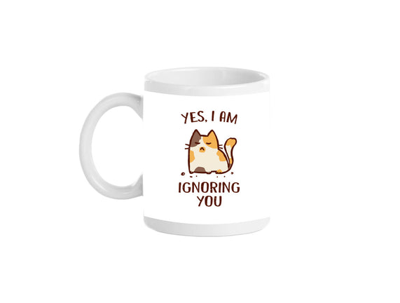 I Am Ignoring You