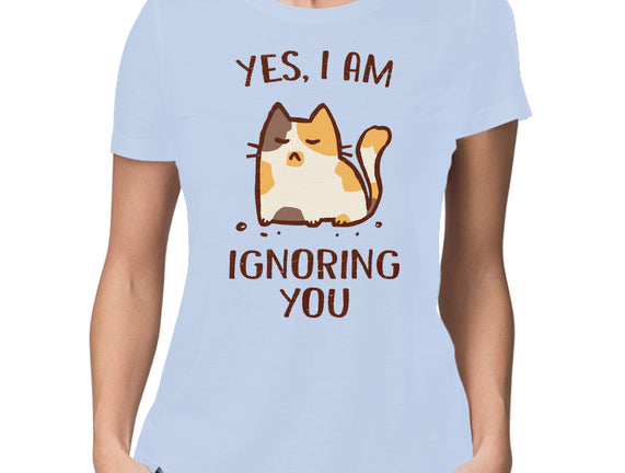 I Am Ignoring You
