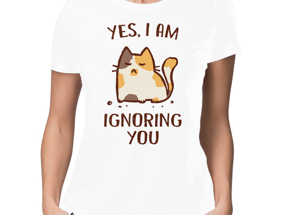 I Am Ignoring You