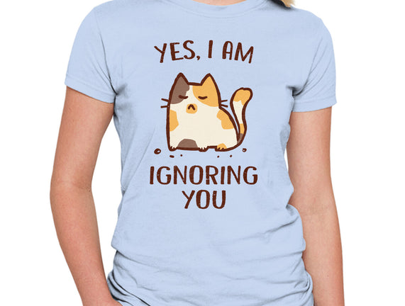 I Am Ignoring You