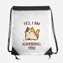 I Am Ignoring You-None-Drawstring-Bag-kg07