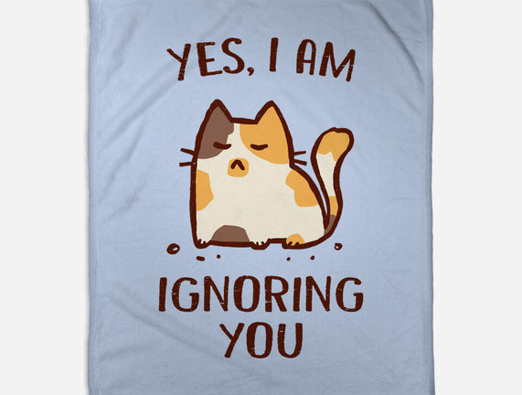 I Am Ignoring You