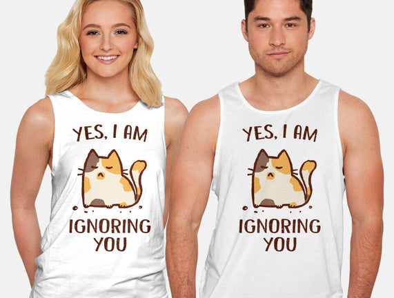 I Am Ignoring You