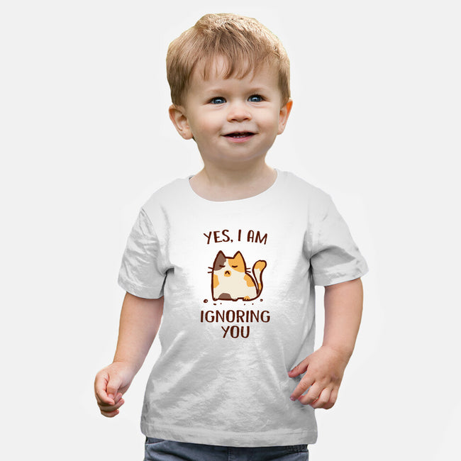 I Am Ignoring You-Baby-Basic-Tee-kg07