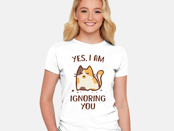 I Am Ignoring You