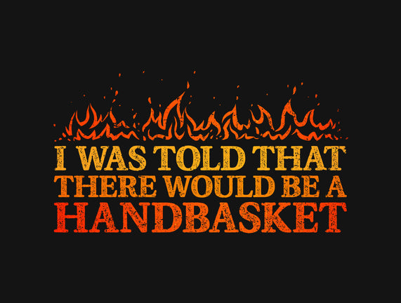 Hell In A Handbasket