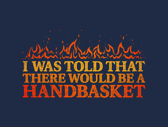 Hell In A Handbasket
