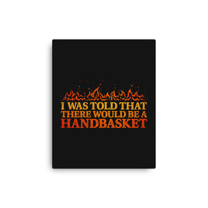 Hell In A Handbasket