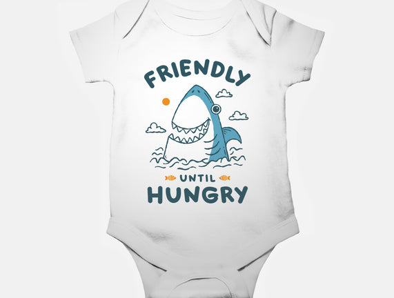Friendly Until Hungry