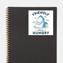 Friendly Until Hungry-None-Glossy-Sticker-XYZ Studio